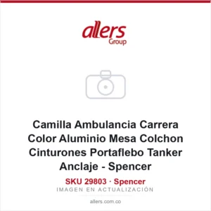 Camilla Ambulancia Carrera Color Aluminio Mesa Colchon Cinturones Portaflebo Tanker Anclaje - Spencer