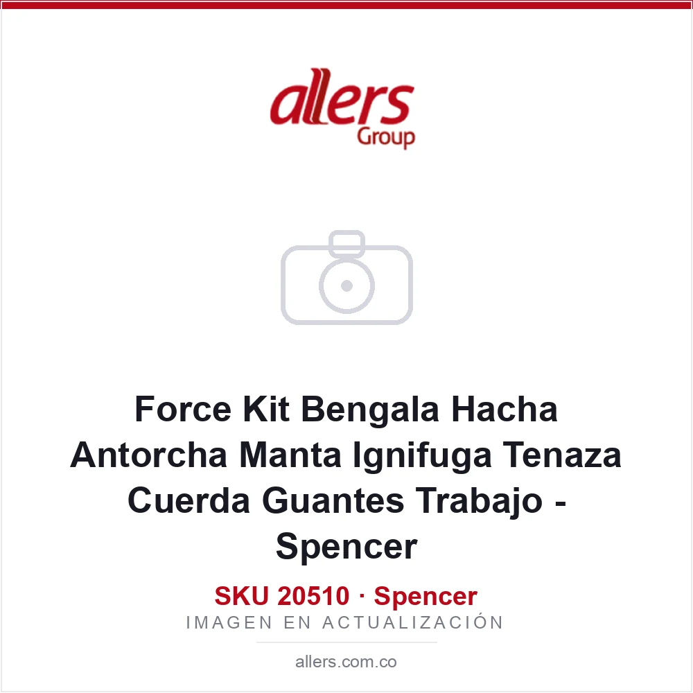 Force Kit Bengala Hacha Antorcha Manta Ignifuga Tenaza Cuerda Guantes Trabajo - Spencer