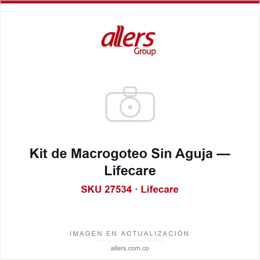 Kit de Macrogoteo Sin Aguja — Lifecare